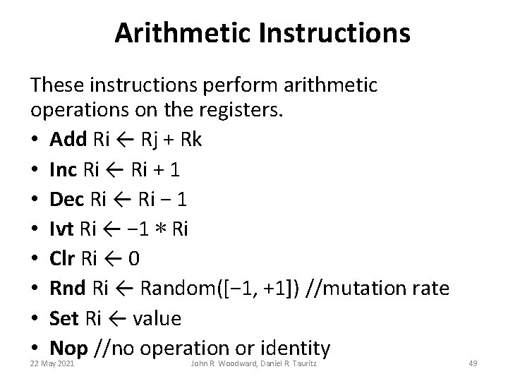 Arithmetic Instructions These instructions perform arithmetic operations on the registers. • Add Ri ← Arithmetic Instructions These instructions perform arithmetic operations on the registers. • Add Ri ←