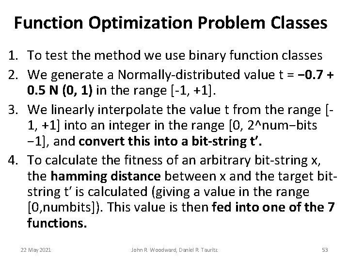 Function Optimization Problem Classes 1. To test the method we use binary function classes Function Optimization Problem Classes 1. To test the method we use binary function classes