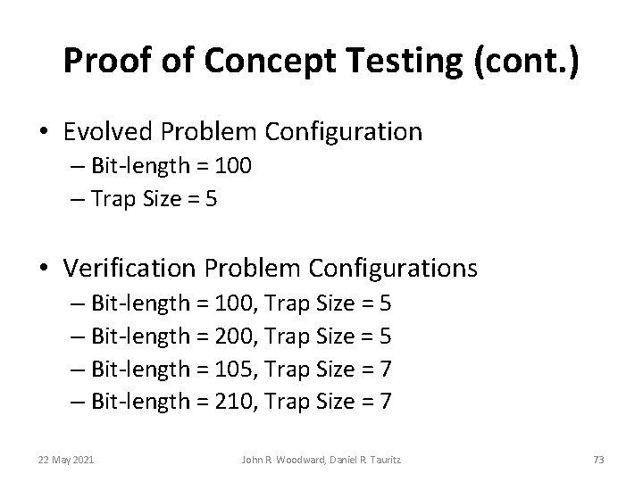 Proof of Concept Testing (cont. ) • Evolved Problem Configuration – Bit-length = 100 Proof of Concept Testing (cont. ) • Evolved Problem Configuration – Bit-length = 100