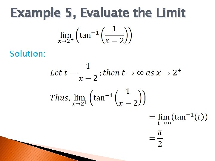 Example 5, Evaluate the Limit Solution: 