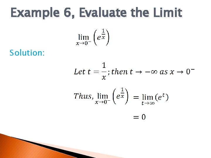 Example 6, Evaluate the Limit Solution: 