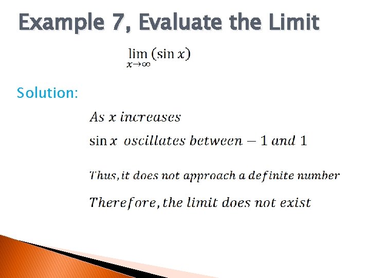 Example 7, Evaluate the Limit Solution: 