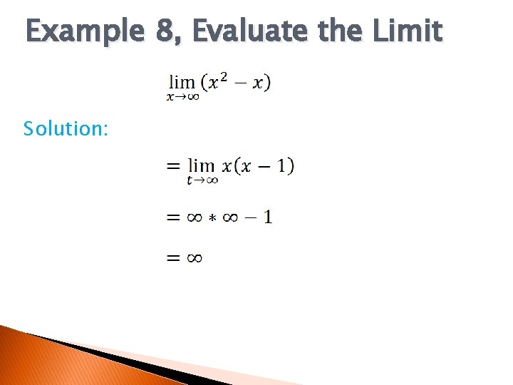 Example 8, Evaluate the Limit Solution: 