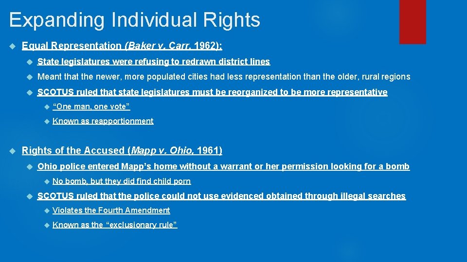 Expanding Individual Rights Equal Representation (Baker v. Carr, 1962): State legislatures were refusing to