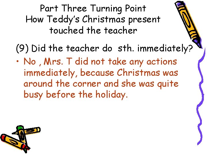 Part Three Turning Point How Teddy’s Christmas present touched the teacher (9) Did the