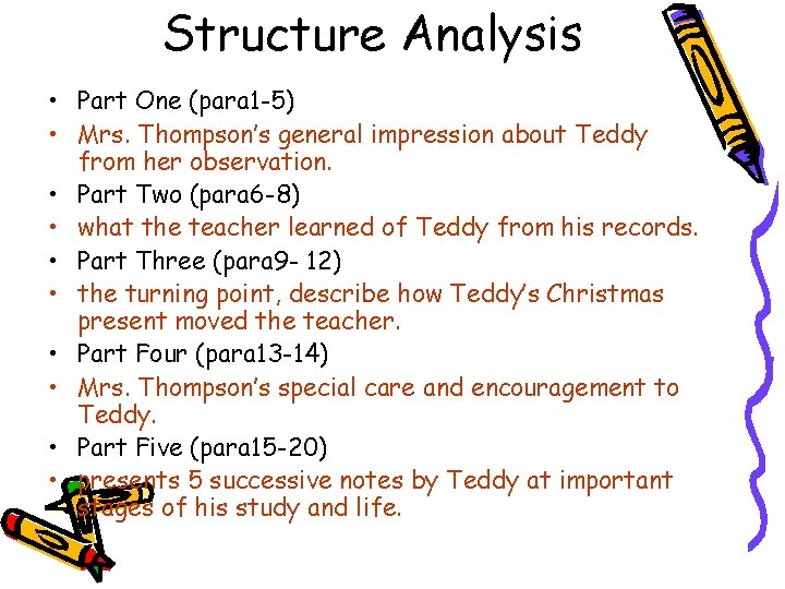 Structure Analysis • Part One (para 1 -5) • Mrs. Thompson’s general impression about