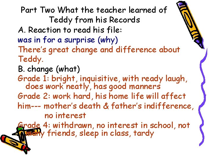 Part Two What the teacher learned of Teddy from his Records A. Reaction to