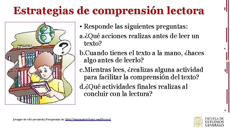 Estrategias de comprensión lectora • Responde las siguientes preguntas: a. ¿Qué acciones realizas antes
