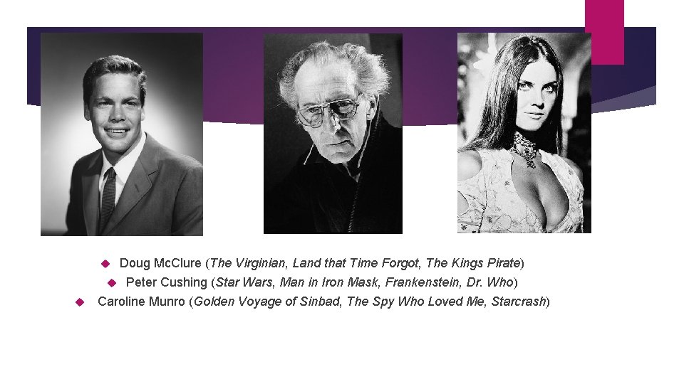  Doug Mc. Clure (The Virginian, Land that Time Forgot, The Kings Pirate) Peter