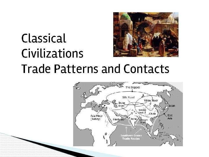 Classical Civilizations Trade Patterns and Contacts 