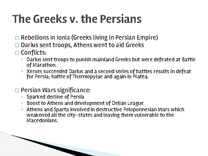 The Greeks v. the Persians � Rebellions in Ionia (Greeks living in Persian Empire)