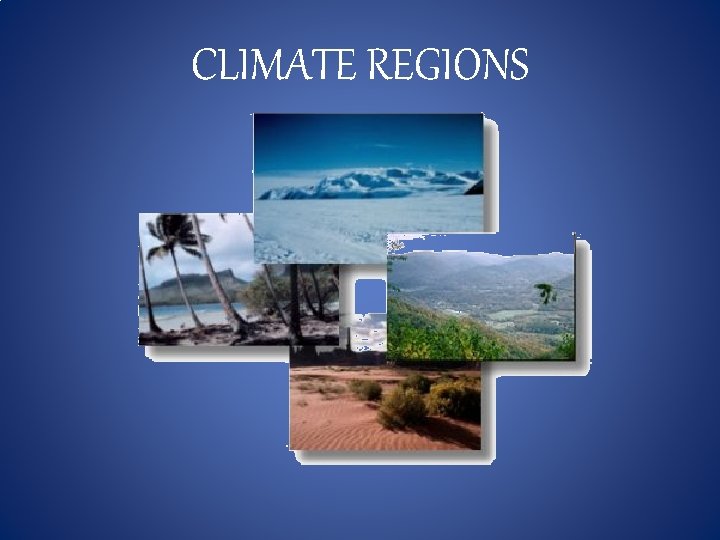 CLIMATE REGIONS 