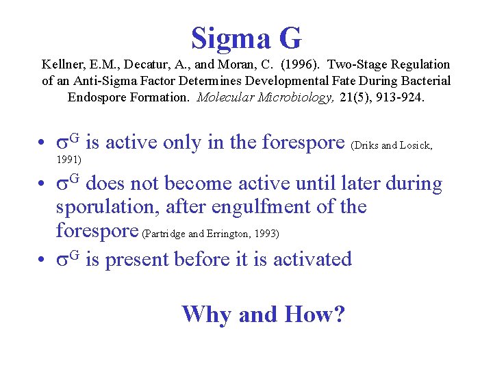 Sigma G Kellner, E. M. , Decatur, A. , and Moran, C. (1996). Two-Stage