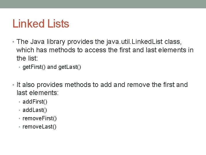 Linked Lists • The Java library provides the java. util. Linked. List class, which