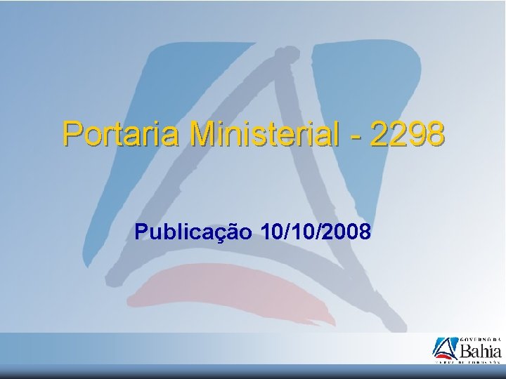 Portaria Ministerial - 2298 Publicação 10/10/2008 