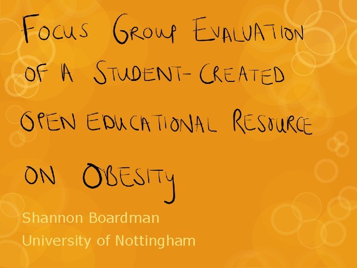 Shannon Boardman University of Nottingham 