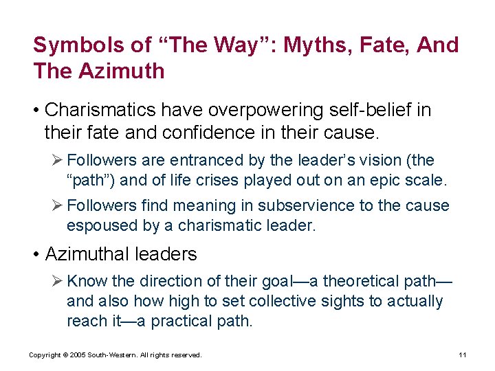Symbols of “The Way”: Myths, Fate, And The Azimuth • Charismatics have overpowering self-belief