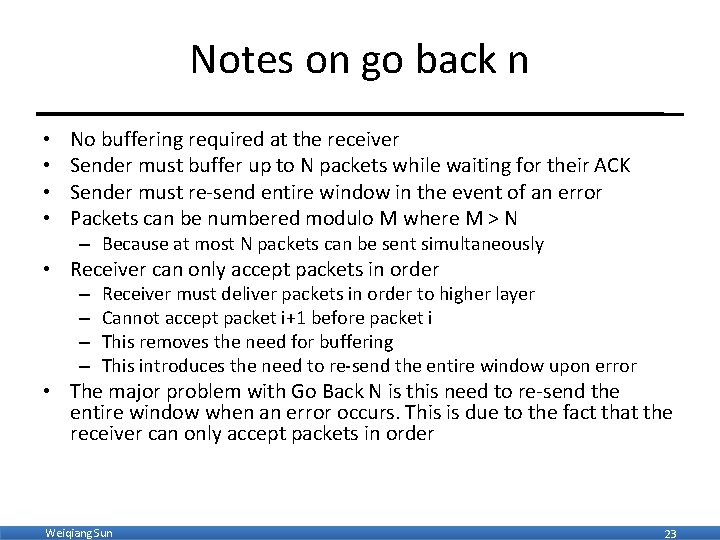 Notes on go back n • • No buffering required at the receiver Sender