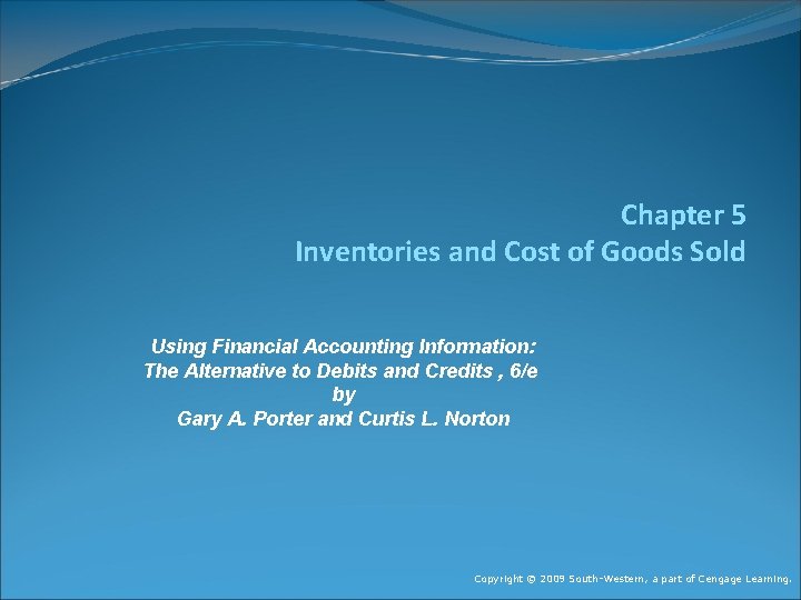 Chapter 5 Inventories and Cost of Goods Sold Using Financial Accounting Information: The Alternative