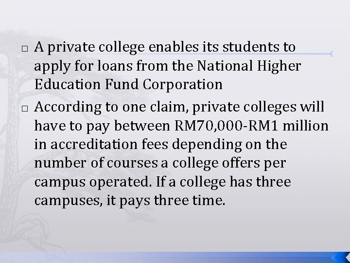 � � A private college enables its students to apply for loans from the