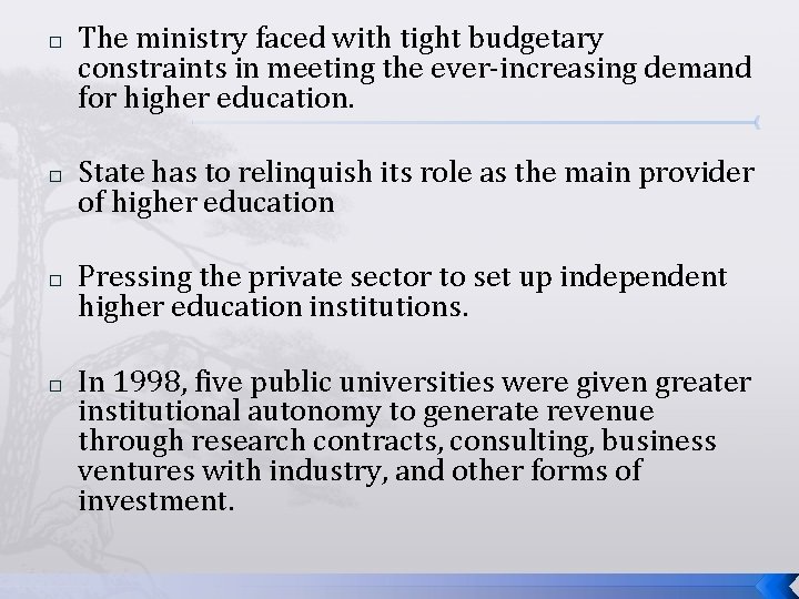 � � The ministry faced with tight budgetary constraints in meeting the ever-increasing demand