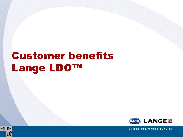 Customer benefits Lange LDO™ 