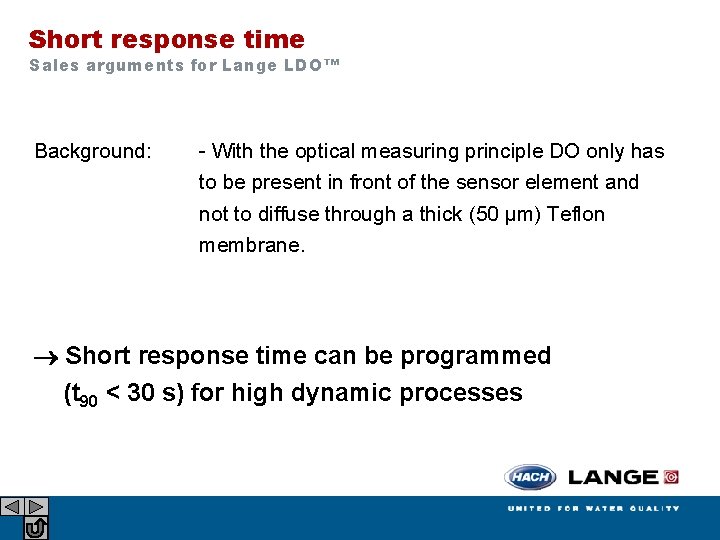 Short response time Sales arguments for Lange LDO™ Background: - With the optical measuring