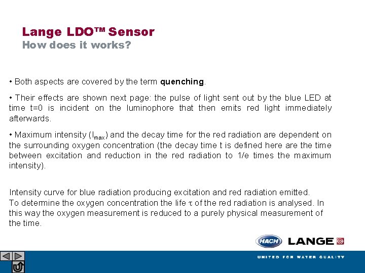 Lange LDO™ Sensor How does it works? • Both aspects are covered by the