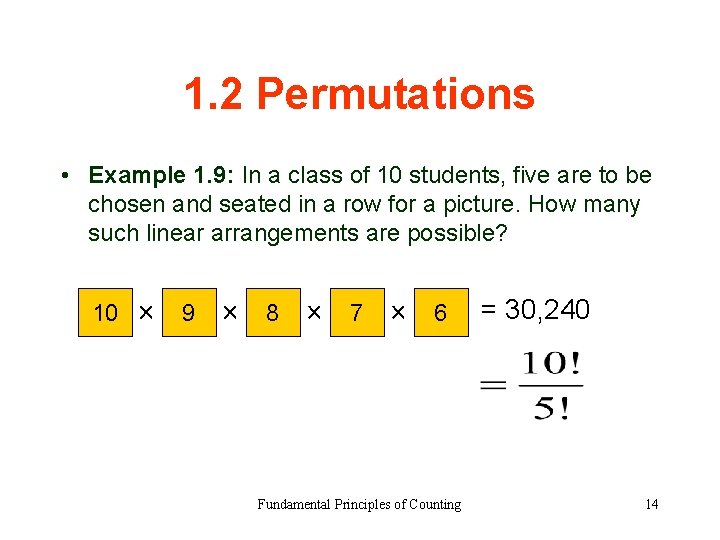 1. 2 Permutations • Example 1. 9: In a class of 10 students, five