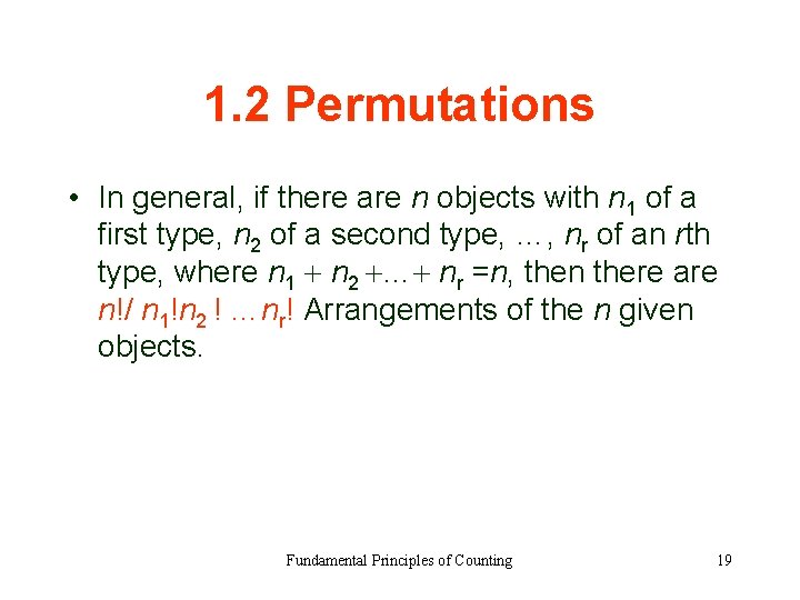 1. 2 Permutations • In general, if there are n objects with n 1