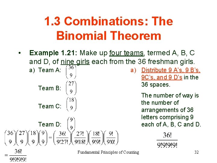 1. 3 Combinations: The Binomial Theorem • Example 1. 21: Make up four teams,