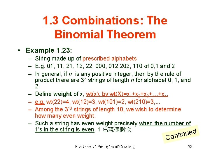 1. 3 Combinations: The Binomial Theorem • Example 1. 23: – String made up