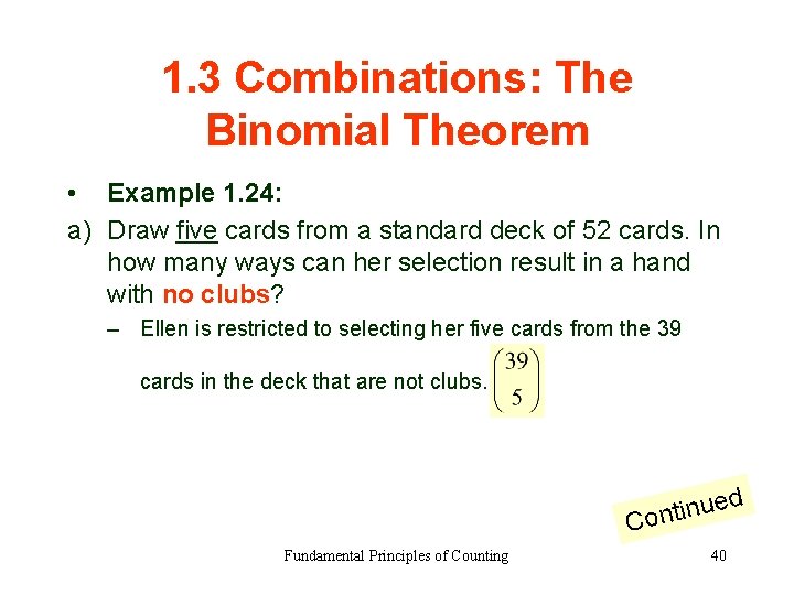 1. 3 Combinations: The Binomial Theorem • Example 1. 24: a) Draw five cards