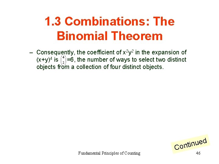 1. 3 Combinations: The Binomial Theorem – Consequently, the coefficient of x 2 y