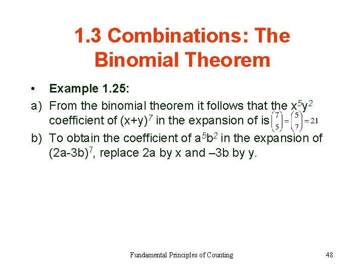 1. 3 Combinations: The Binomial Theorem • Example 1. 25: a) From the binomial