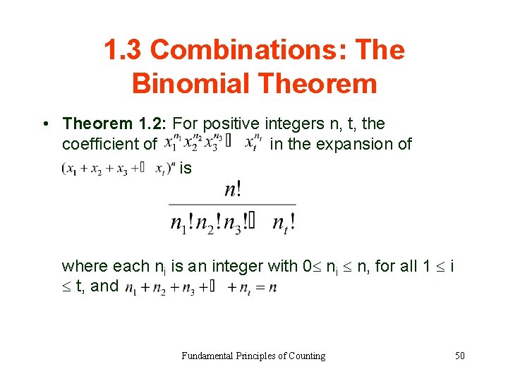 1. 3 Combinations: The Binomial Theorem • Theorem 1. 2: For positive integers n,