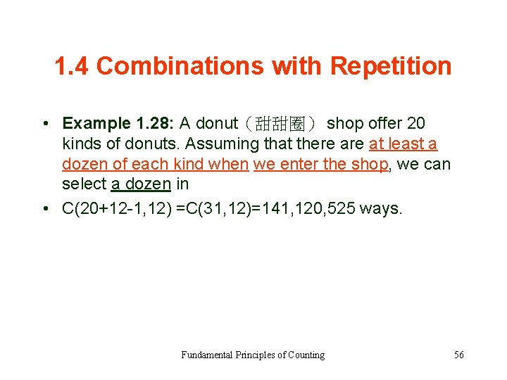 1. 4 Combinations with Repetition • Example 1. 28: A donut（甜甜圈） shop offer 20