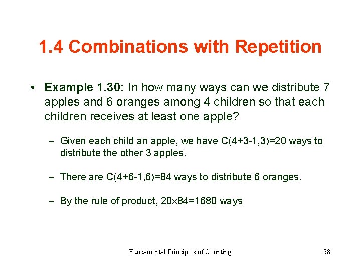 1. 4 Combinations with Repetition • Example 1. 30: In how many ways can