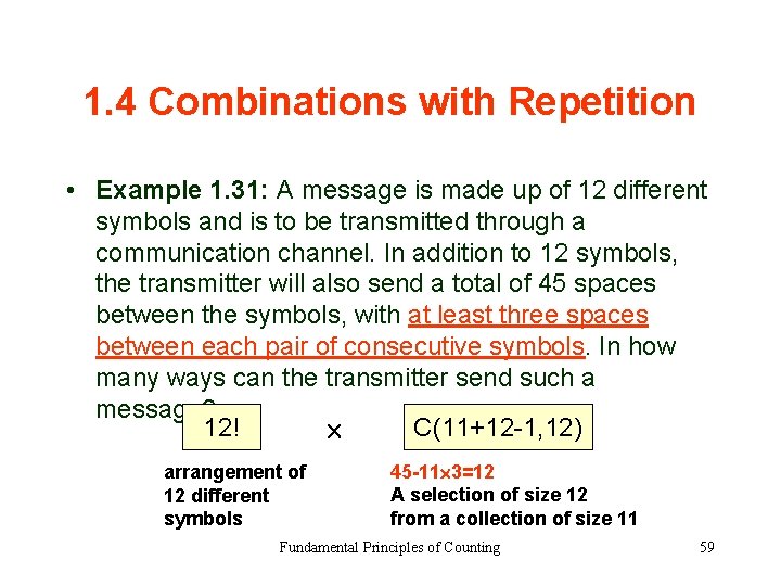 1. 4 Combinations with Repetition • Example 1. 31: A message is made up