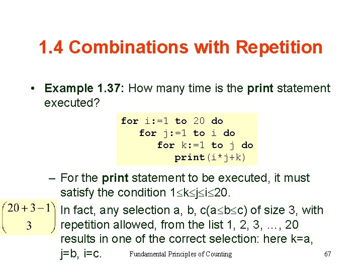 1. 4 Combinations with Repetition • Example 1. 37: How many time is the
