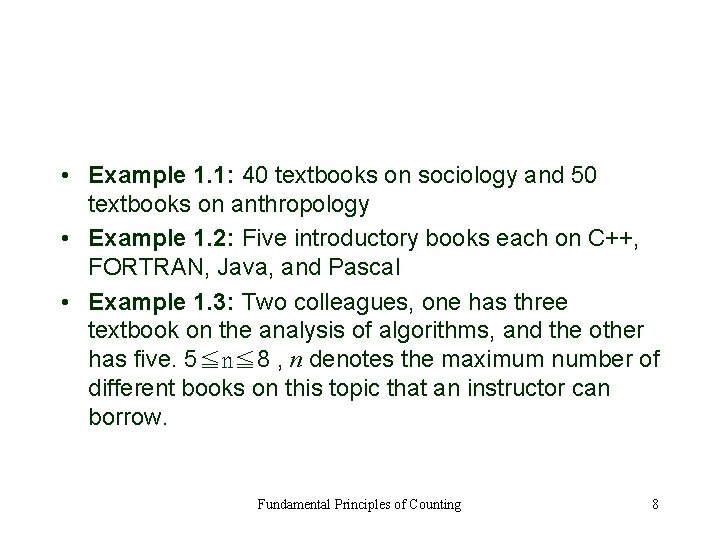  • Example 1. 1: 40 textbooks on sociology and 50 textbooks on anthropology
