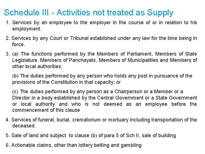 Schedule III - Activities not treated as Supply 1. Services by an employee to