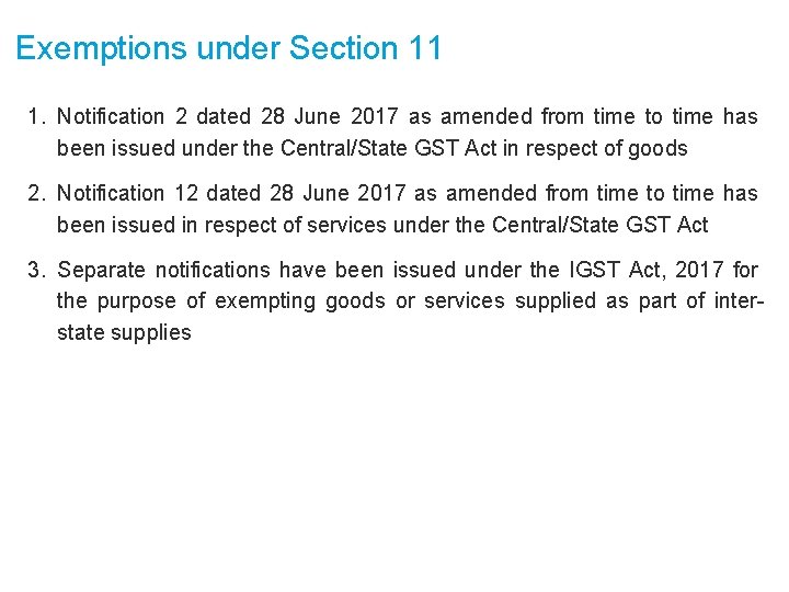 Exemptions under Section 11 1. Notification 2 dated 28 June 2017 as amended from