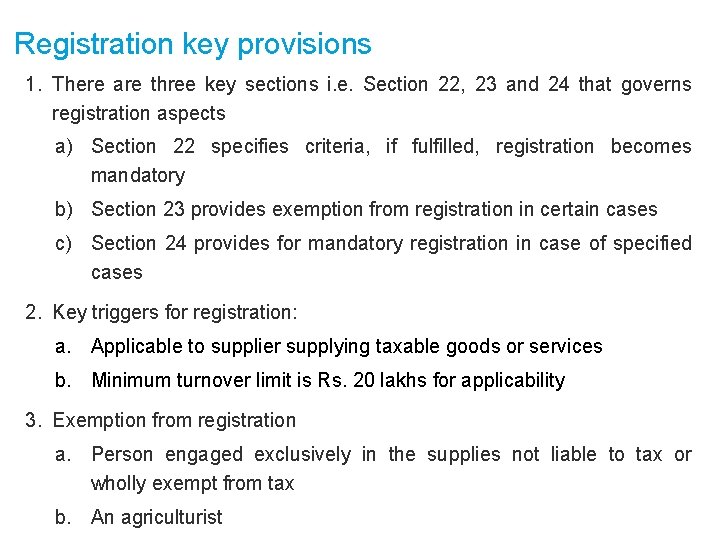 Registration key provisions 1. There are three key sections i. e. Section 22, 23