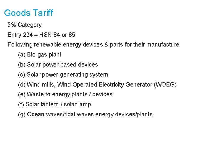 Goods Tariff 5% Category Entry 234 – HSN 84 or 85 Following renewable energy