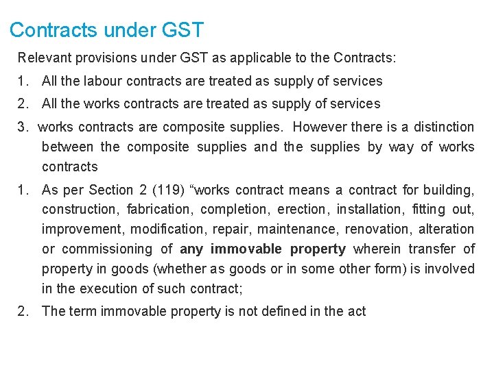 Contracts under GST Relevant provisions under GST as applicable to the Contracts: 1. All