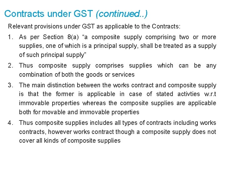 Contracts under GST (continued. . ) Relevant provisions under GST as applicable to the