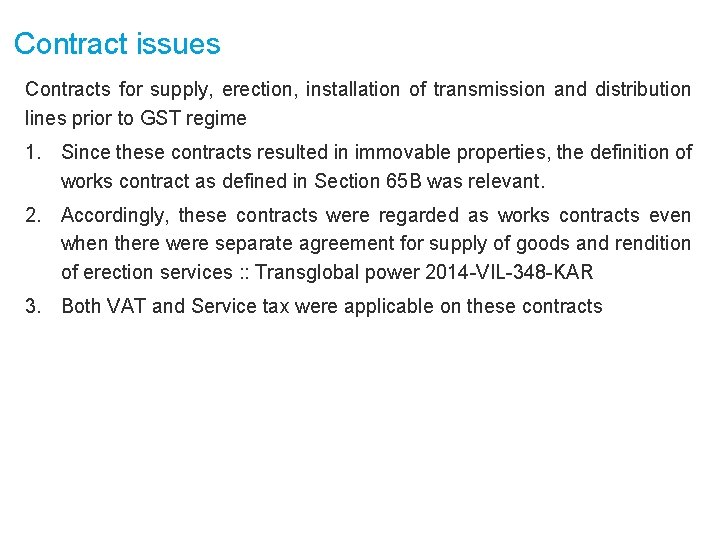 Contract issues Contracts for supply, erection, installation of transmission and distribution lines prior to