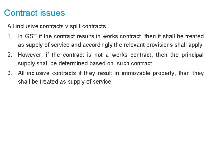 Contract issues All inclusive contracts v split contracts 1. In GST if the contract