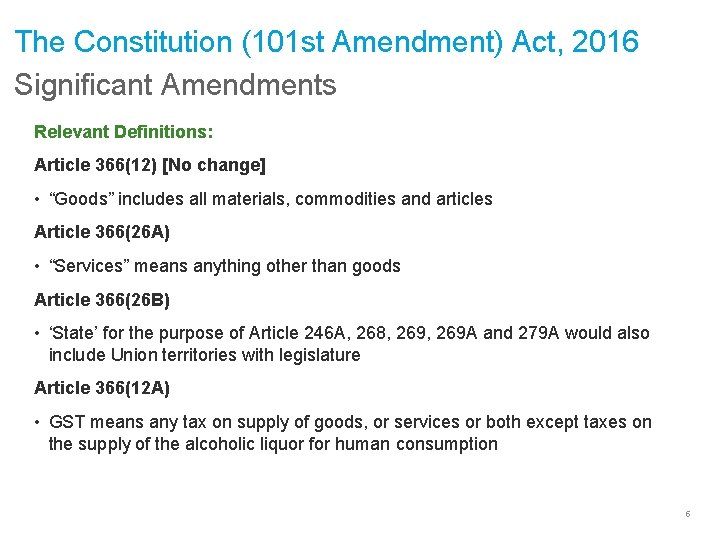 The Constitution (101 st Amendment) Act, 2016 Significant Amendments Relevant Definitions: Article 366(12) [No